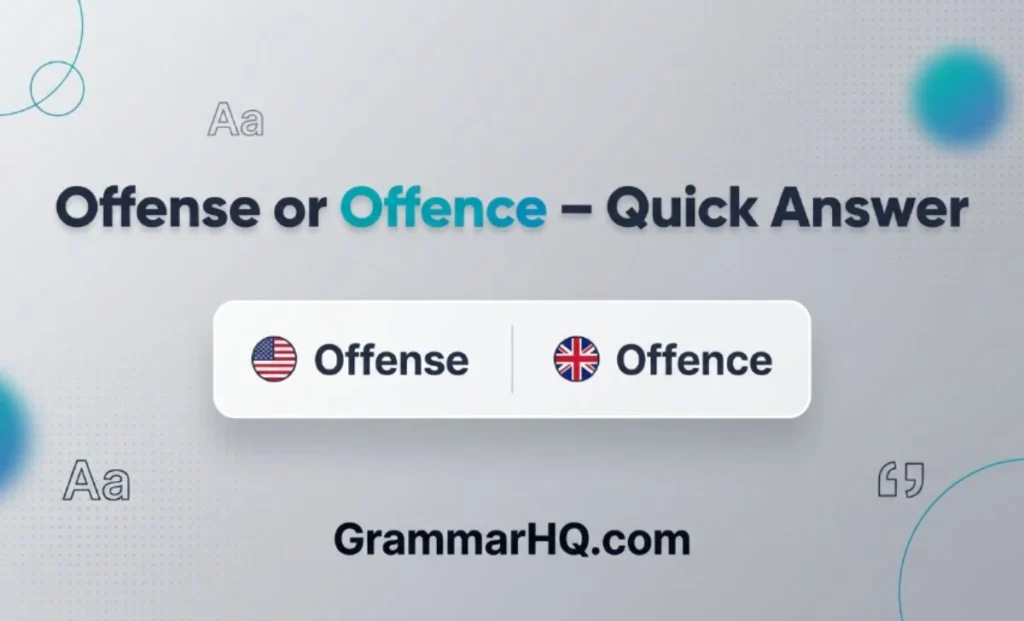 Quick Answer Offense or Offence