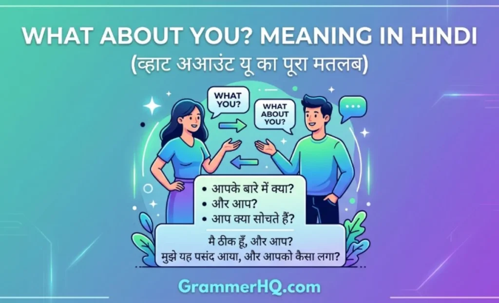 Quick Answer What About You Meaning in Hindi