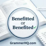 benefitted or benefited