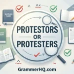 Protestors or Protesters