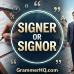 signer or signor