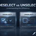 Deselect vs Unselect