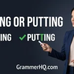 Puting or Putting