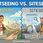 Sightseeing vs Siteseeing