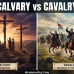 Calvary vs Cavalry