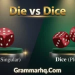 Die vs Dice