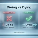 Dieing vs Dying